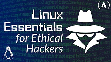 Linux Essentials for Ethical Hackers – Full Course